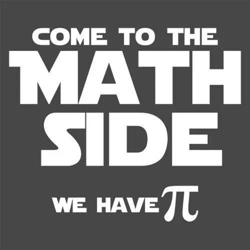 Come To The Math Side We Have Pi