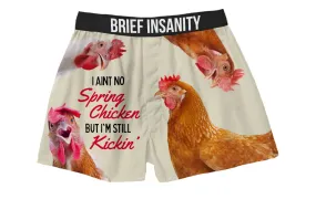 I Ain't No Spring Chicken, But I'm Still Kickin' Boxer Shorts