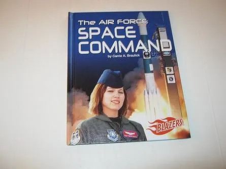 The Air Force Space Command (Blazers: U.S. Armed Forces) Library